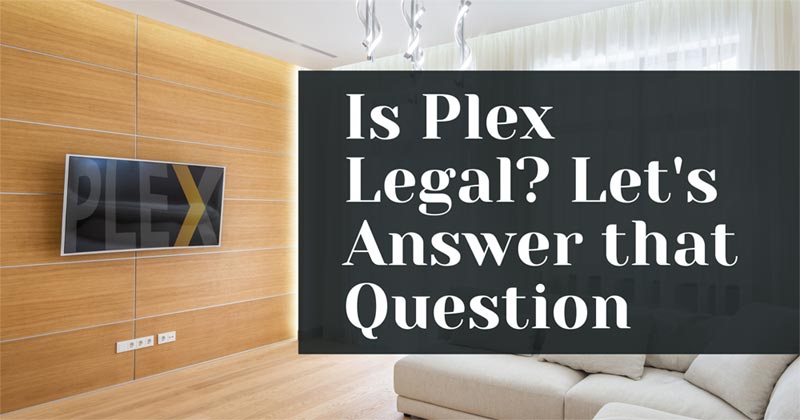 is-plex-legal-plexopedia