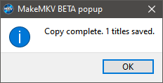 MakeMKV complete.